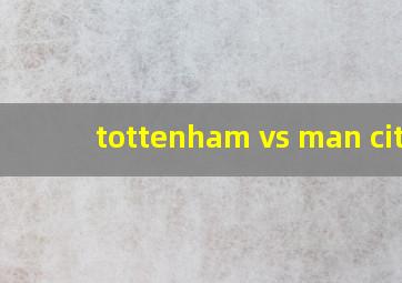 tottenham vs man city